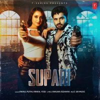 Download Supari Rahul Puthi, Rinkal Yogi mp3 song, Supari Rahul Puthi, Rinkal Yogi full album download