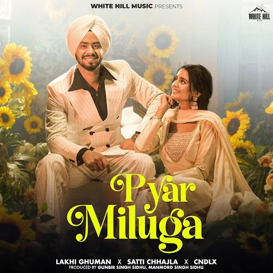 Download Pyar Miluga Lakhi Ghuman mp3 song, Pyar Miluga Lakhi Ghuman full album download