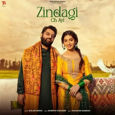 Download Zindagi Ch Ayi Gulab Sidhu mp3 song, Zindagi Ch Ayi Gulab Sidhu full album download