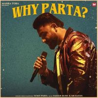 Download Why Parta? Sumit Parta mp3 song, Why Parta Sumit Parta full album download