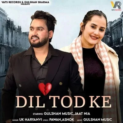 Download Dil Tod Ke UK Haryanvi mp3 song, Dil Tod Ke UK Haryanvi full album download
