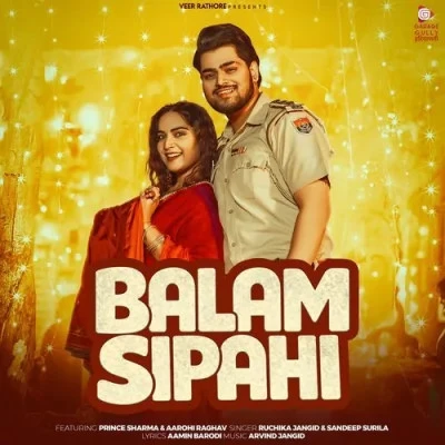 Download Balam Sipahi Sandeep Surila, Ruchika Jangid mp3 song, Balam Sipahi Sandeep Surila, Ruchika Jangid full album download