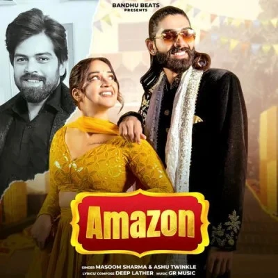 Download Amazon Masoom Sharma, Ashu Twinkle mp3 song, Amazon Masoom Sharma, Ashu Twinkle full album download