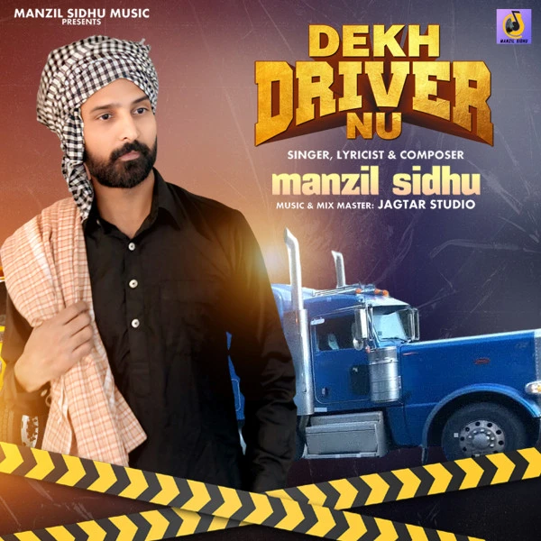 Download Dekh Driver Nu Manzil Sidhu mp3 song
