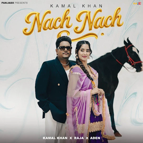 Download Nach Nach Kamal Khan mp3 song, Nach Nach Kamal Khan full album download