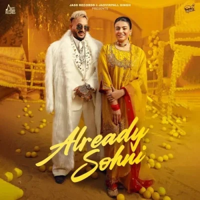 Download Already Sohni Jazzy B mp3 song