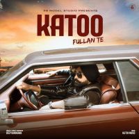 Download Katoo Fullan Te Deep Randhawa mp3 song, Katoo Fullan Te Deep Randhawa full album download