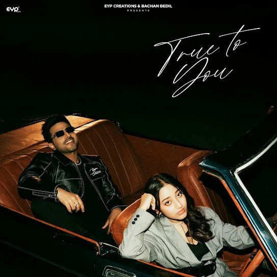 Download True To You Armaan Bedil mp3 song, True To You Armaan Bedil full album download