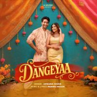 Download Dangeyaa Afsana Khan mp3 song, Dangeyaa Afsana Khan full album download