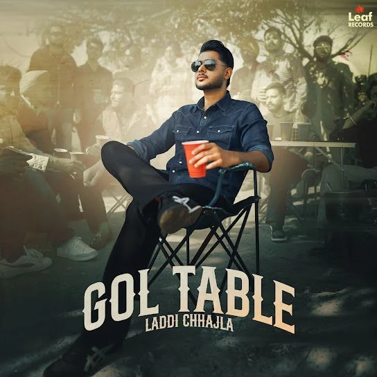 Download Gol Table Laddi Chhajla mp3 song, Gol Table Laddi Chhajla full album download