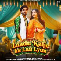 Download Laadu Kalje Ke Laa Lyun Manisha Sharma mp3 song, Laadu Kalje Ke Laa Lyun Manisha Sharma full album download