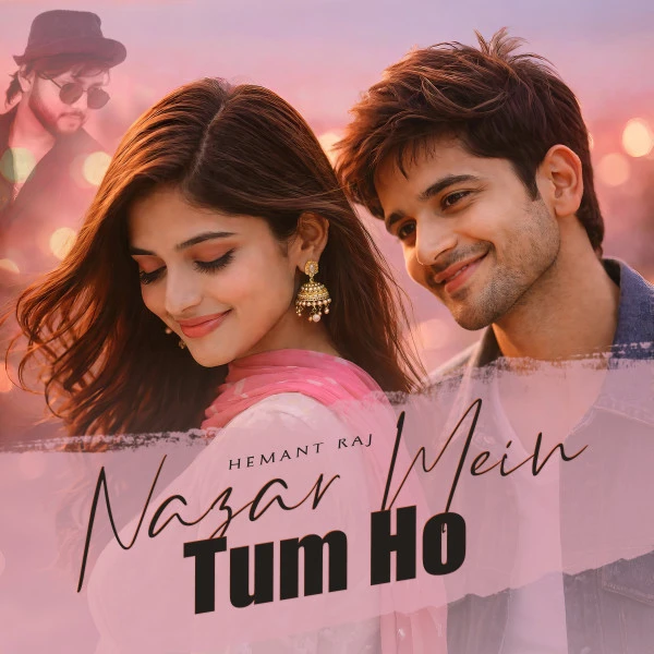 Download Nazar Mein Tum Ho Hemant Raj mp3 song