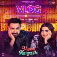 Download Vlog Gippy Grewal mp3 song, Vlog Gippy Grewal full album download
