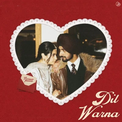 Download Dil Warna Nirvair Pannu mp3 song, Dil Warna Nirvair Pannu full album download