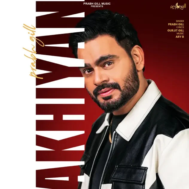 Download Akhiyan Prabh Gill mp3 song
