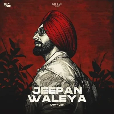 Download Jeepan Waleya Ammy Virk mp3 song, Jeepan Waleya Ammy Virk full album download