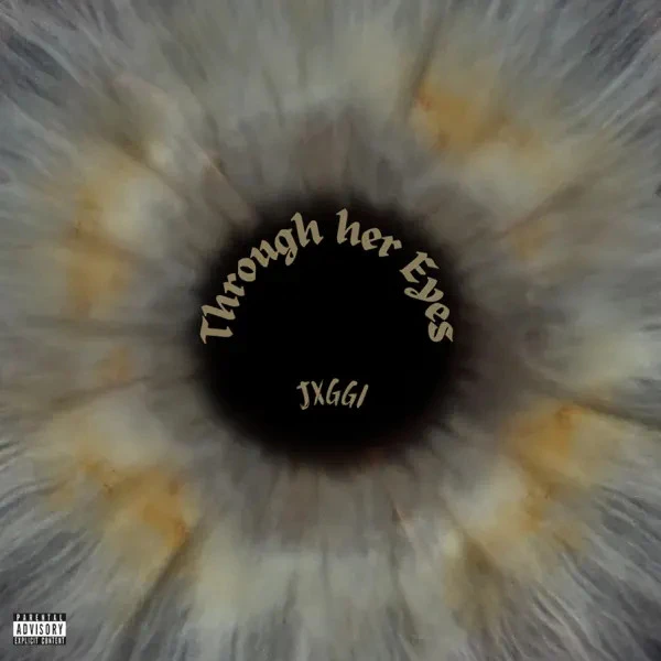 Download Last Time Jxggi mp3 song, Through Her Eyes - EP Jxggi full album download