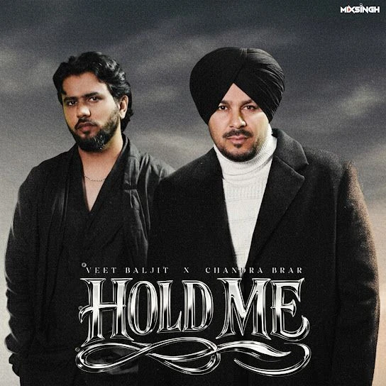 Download HOLD ME Veet Baljit, Chandra Brar mp3 song, HOLD ME Veet Baljit, Chandra Brar full album download