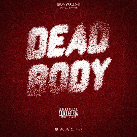 Download Dead Body - EP Baaghi mp3 song