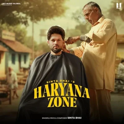 Download Haryana Zone Sinta Bhai mp3 song, Haryana Zone Sinta Bhai full album download