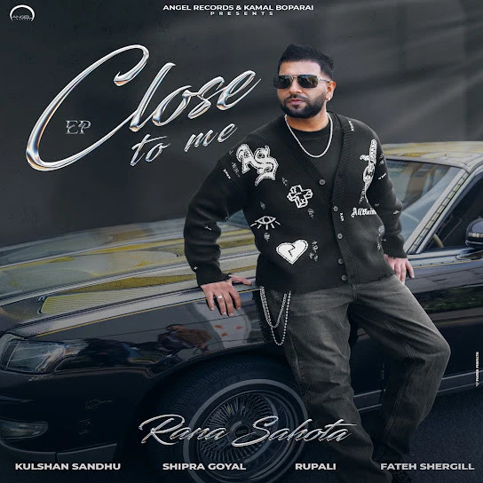 Download Close To Me - EP Rana Sahota mp3 song