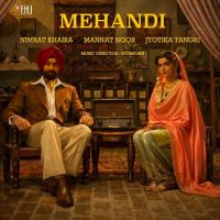 Download Mehandi Nimrat Khaira mp3 song, Mehandi Nimrat Khaira full album download