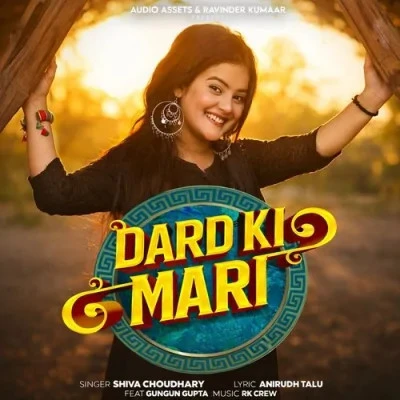 Download Dard Ki Mari Shiva Choudhary mp3 song, Dard Ki Mari Shiva Choudhary full album download