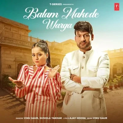 Download Balam Makode Warga Vinu Gaur, Sushila Takhar mp3 song, Balam Makode Warga Vinu Gaur, Sushila Takhar full album download