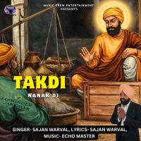 Download Takdi Nanak Di Sajan Warval mp3 song, Takdi Nanak Di Sajan Warval full album download