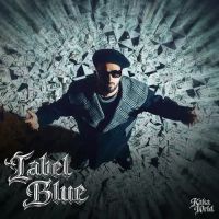Download Label Blue Kaka WRLD mp3 song, Label Blue Kaka WRLD full album download