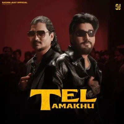 Download TEL TAMAKHU Amit Saini Rohtakiya mp3 song, TEL TAMAKHU Amit Saini Rohtakiya full album download