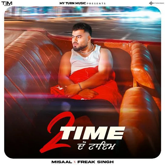 Download 2 Time Misaal mp3 song, 2 Time Misaal full album download
