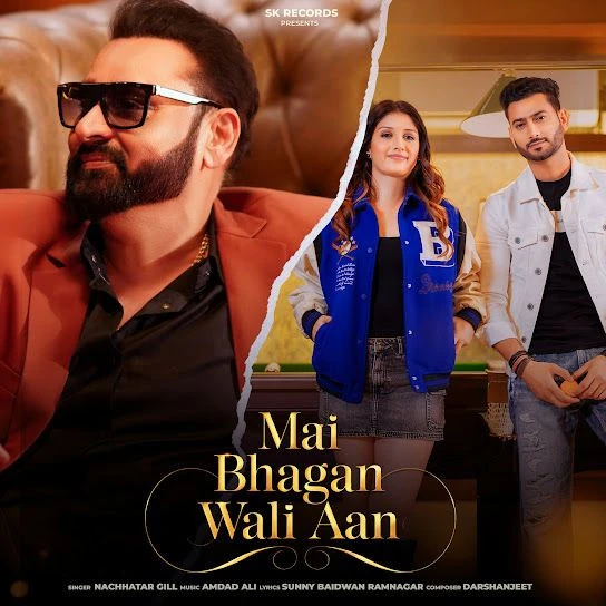 Download Mai Bhagan Wali aa Nachhatar Gill mp3 song, Mai Bhagan Wali aa Nachhatar Gill full album download