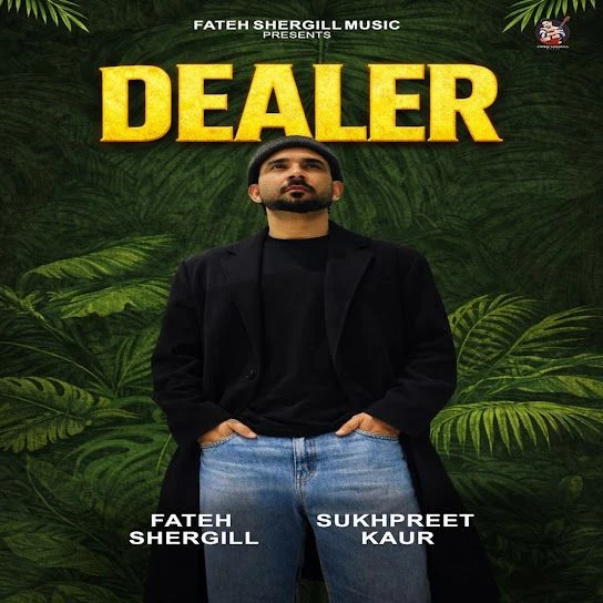 Download Dealer Fateh Shergill mp3 song