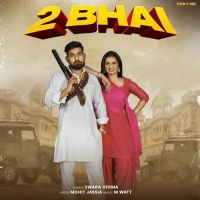 Download 2 Bhai Swara Verma mp3 song, 2 Bhai Swara Verma full album download