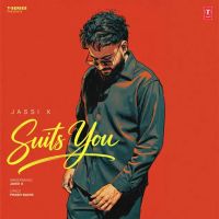 Download Suits You Jassi X mp3 song, Suits You Jassi X full album download