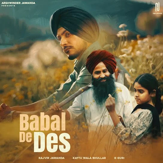 Download Babal De Des Rajvir Jawanda mp3 song