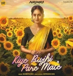 Download Kiye Bujhi Pare Mate Susmita Das mp3 song, Kiye Bujhi Pare Mate Susmita Das full album download
