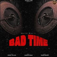 Download BAD TIME Gurlal Brar mp3 song, BAD TIME Gurlal Brar full album download