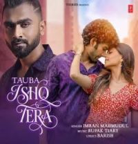 Download Tauba Ishq Tera Imran Mahmudul mp3 song, Tauba Ishq Tera Imran Mahmudul full album download