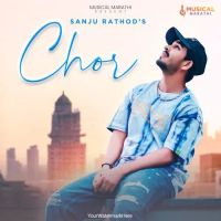 Download Chor Sanju Rathod mp3 song, Chor Sanju Rathod full album download
