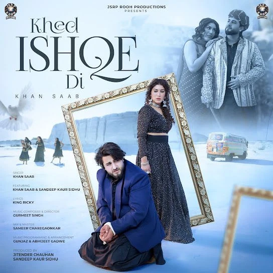 Download KHED ISHQE DI Khan Saab mp3 song