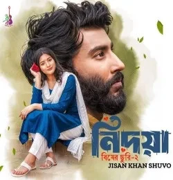 Download Nidoya Jisan Khan Shuvo mp3 song, Nidoya Jisan Khan Shuvo full album download