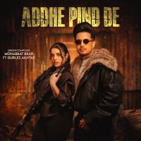 Download Addhe Pind De Mohabbat Brar mp3 song, Addhe Pind De Mohabbat Brar full album download