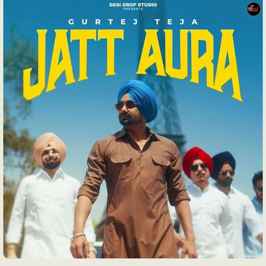 Download Jatt Aura Gurtej Teja mp3 song, Jatt Aura Gurtej Teja full album download
