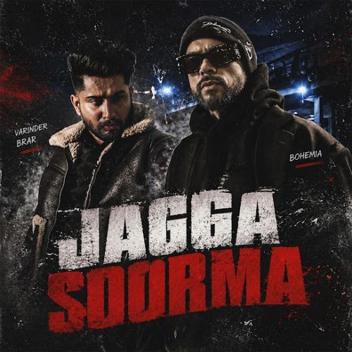 Download Jagga Soorma Varinder Brar mp3 song, Jagga Soorma Varinder Brar full album download