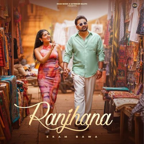 Download Ranjhana Ekam Bawa mp3 song, Ranjhana Ekam Bawa full album download