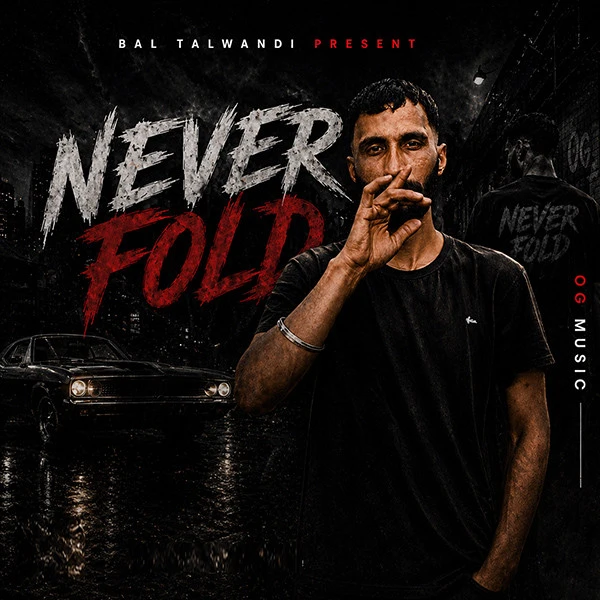 Download Never Fold Bal Talwandi mp3 song, Never Fold Bal Talwandi full album download