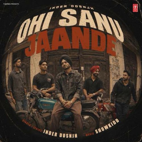 Download Ohi Sanu Jaande Inder Dosnjh mp3 song, Ohi Sanu Jaande Inder Dosnjh full album download