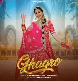 Download Ghagro Anchal Bhatt, MR RADHEY mp3 song, Ghagro Anchal Bhatt, MR RADHEY full album download